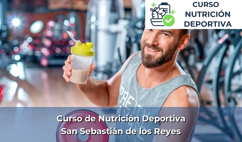 Curso de Nutrición Deportiva en San Sebastián de los Reyes