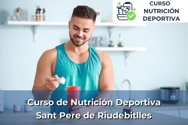 Curso de Nutrición Deportiva en Sant Pere de Riudebitlles